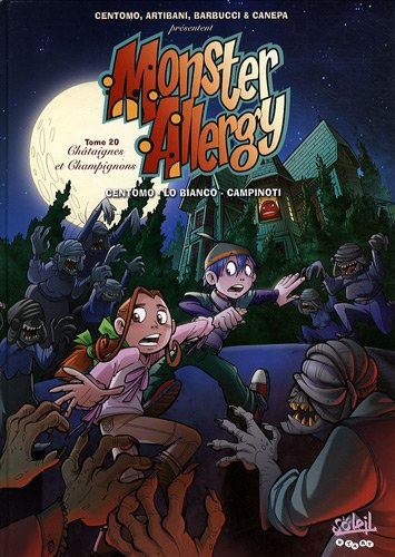 Monster allergy. Vol. 20. Châtaignes et champignons