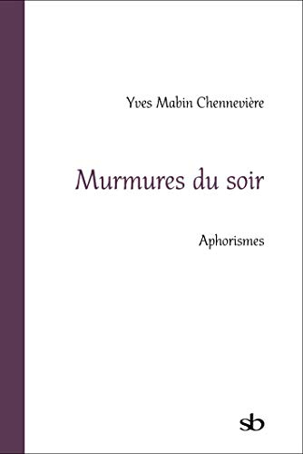 Murmures du soir : aphorismes