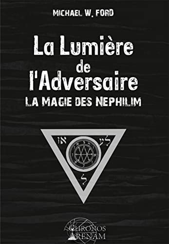 La lumière de l'adversaire : la magie des Néphilim
