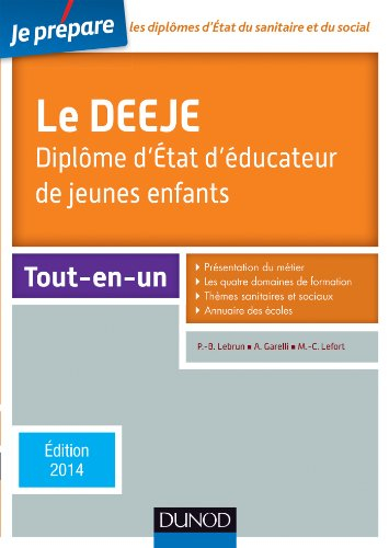 Le DEEJE : diplôme d'Etat d'éducateur de jeunes enfants : tout-en-un