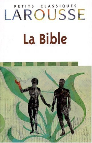La Bible : extraits tirés de la traduction oecuménique de la Bible