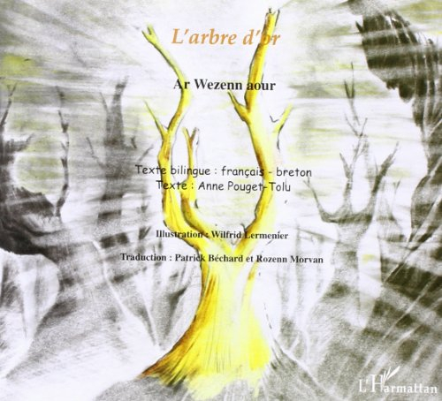 L'arbre d'or. Ar wezenn aour