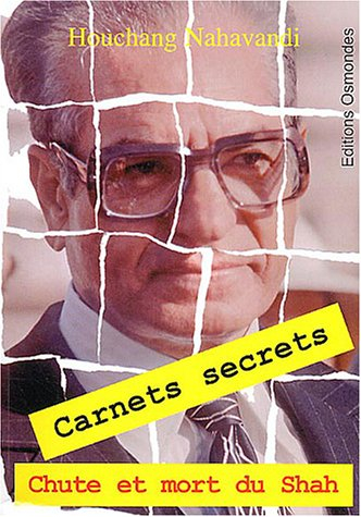 Carnets secrets : chute et mort du shah