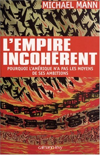 L'empire incohérent : pourquoi l'Amérique n'a pas les moyens de ses ambitions