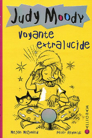 Judy Moody. Vol. 4. Voyante extralucide