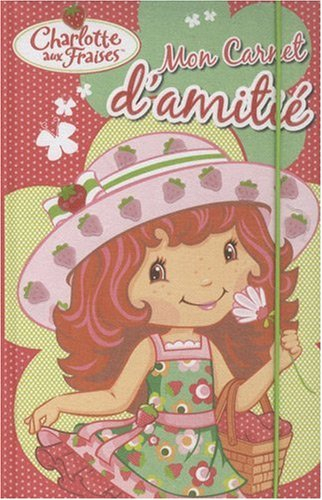 Charlotte aux fraises, mon carnet d'amitié