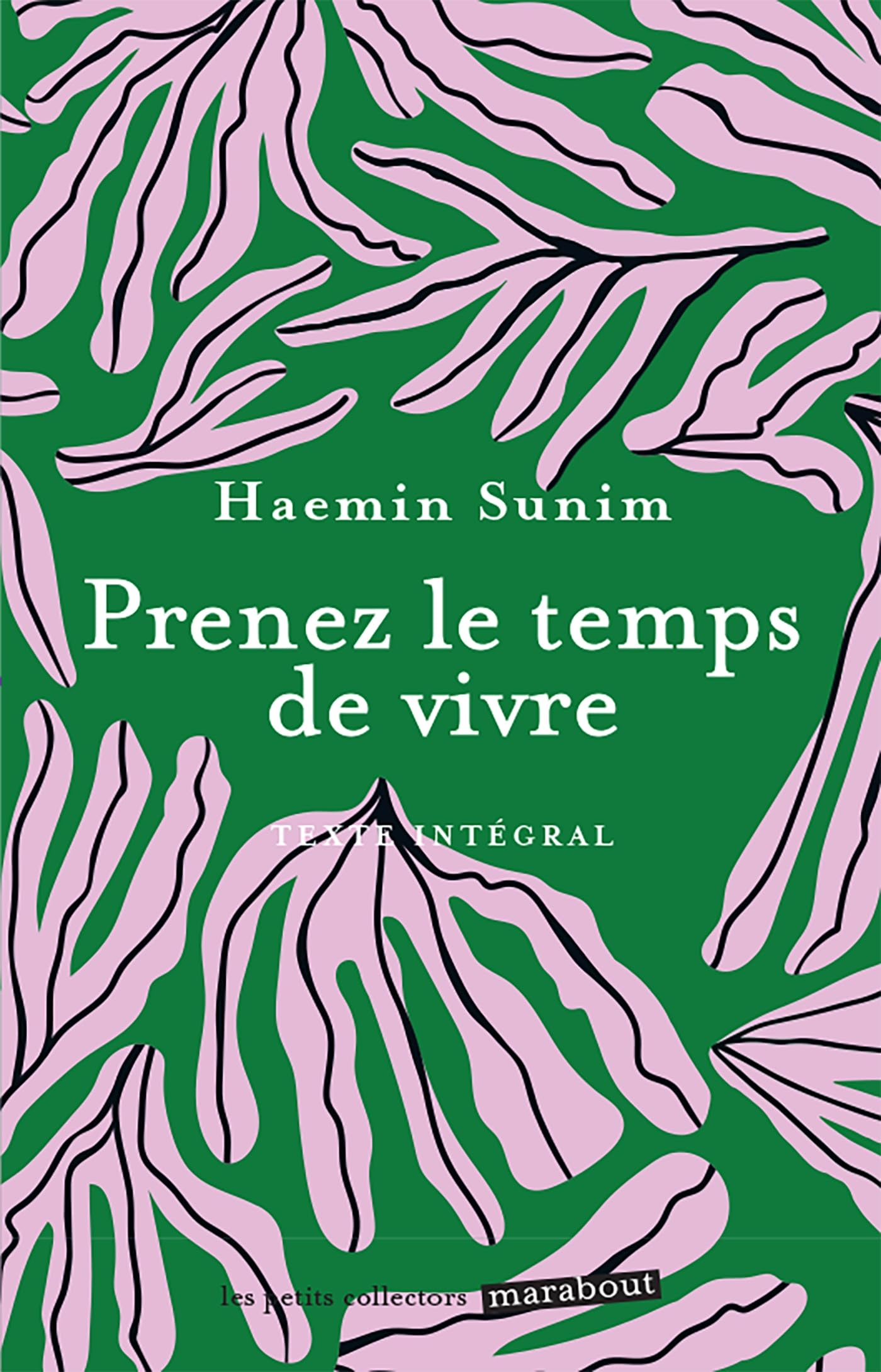 Prenez le temps de vivre : texte intégral