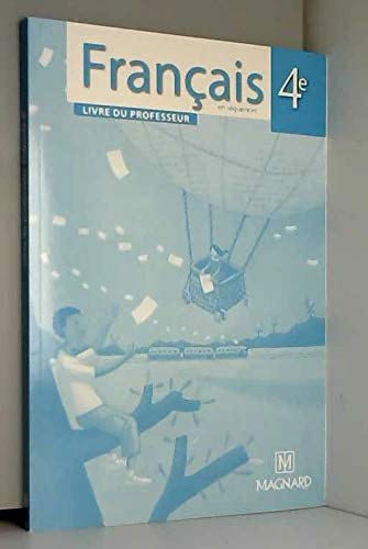 Français en séquences, 4e : livre du professeur
