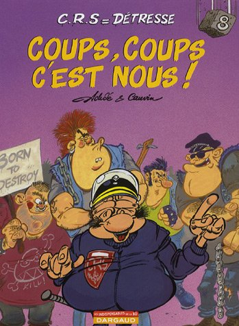 crs , détresse, tome 8 : coups, coups c'est nous !