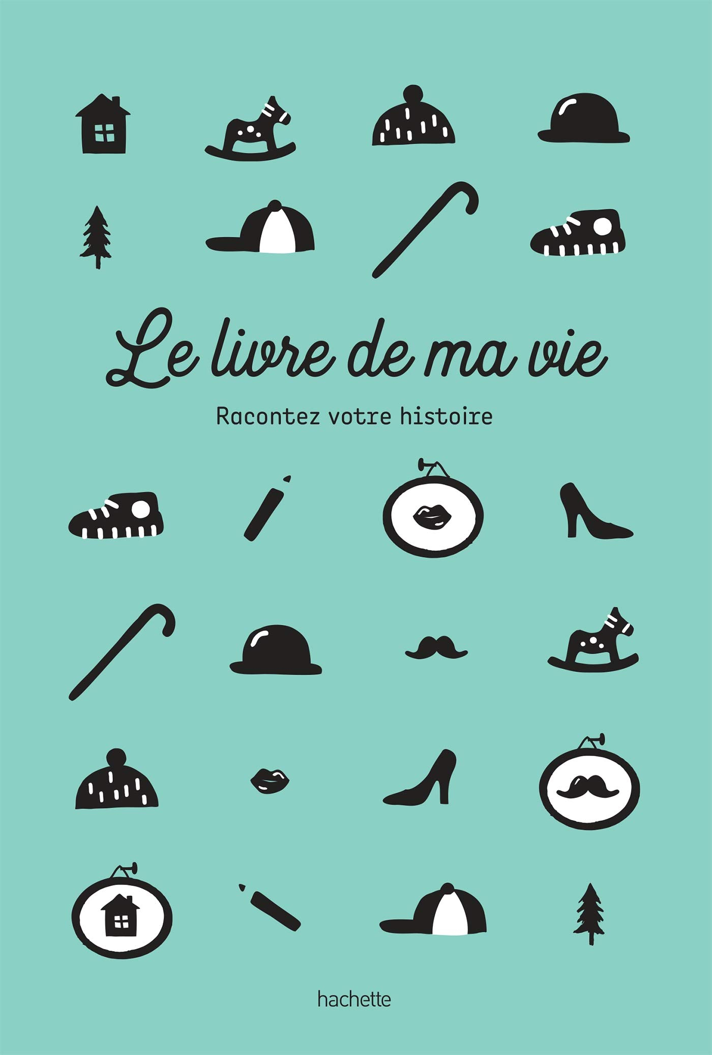 Le livre de ma vie : racontez votre histoire
