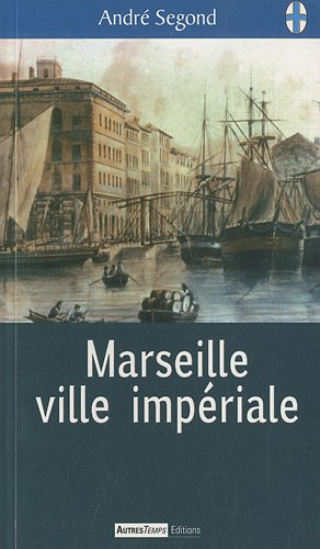 Marseille ville impériale