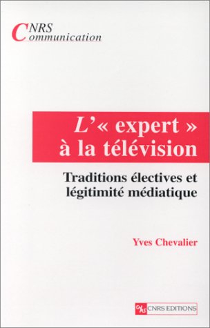 L'expert à la télévision : traditions électives et légitimité médiatique