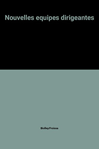 Les Nouvelles équipes dirigeantes