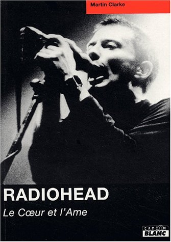Radiohead : le coeur et l'âme