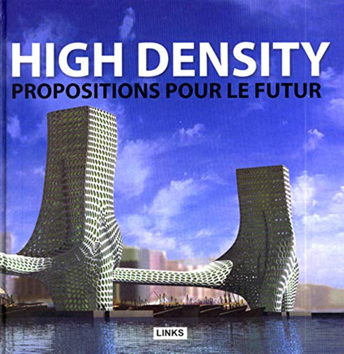 High density : propositions pour le futur