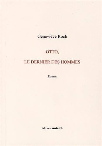 Otto, le dernier des hommes