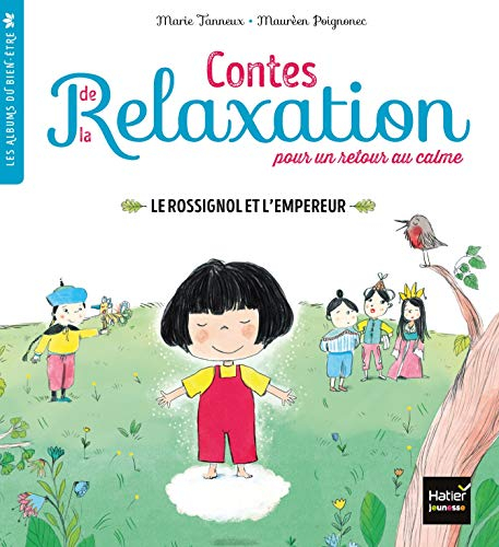 Le rossignol et l'empereur : contes de la relaxation pour un retour au calme