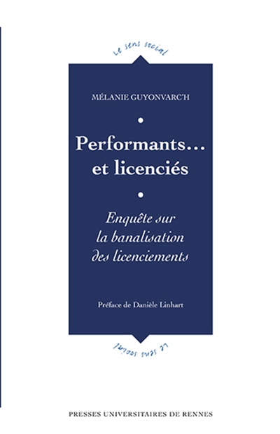 Performants... et licenciés : enquête sur la banalisation des licenciements