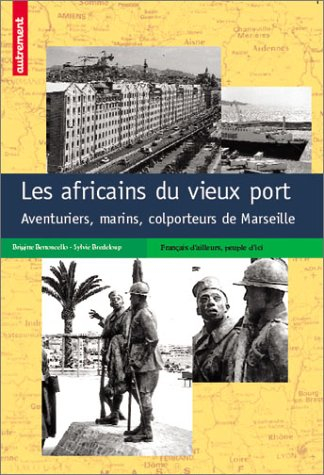 Colporteurs africains à Marseille : un siècle d'aventures