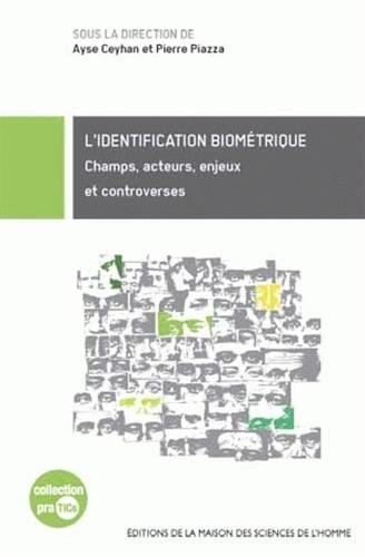 L'identification biométrique : champs, acteurs, enjeux et controverses