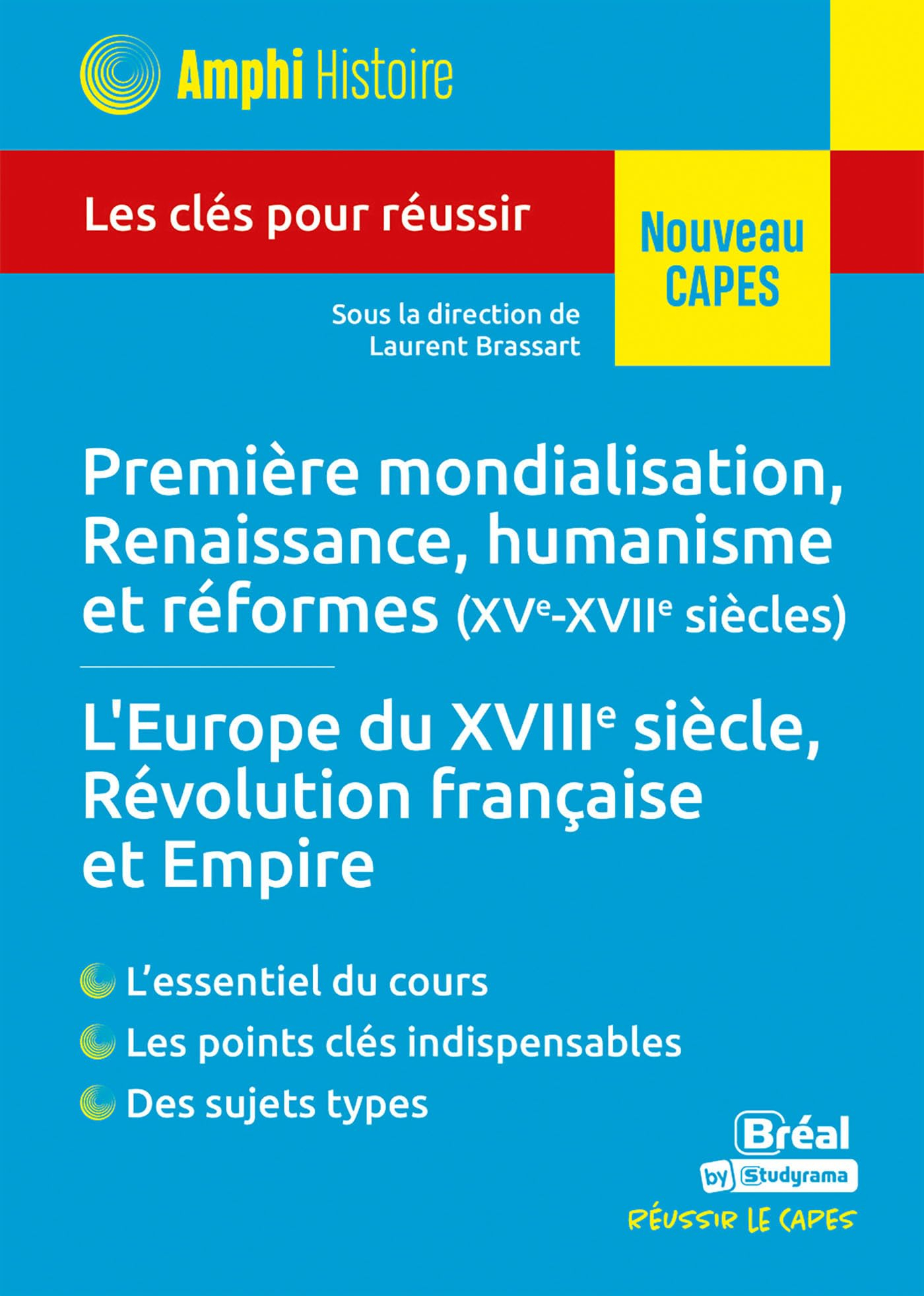 Histoire moderne – Première mondialisation, Renaissance, humanisme et réformes (XVe-XVIIe siècles) •