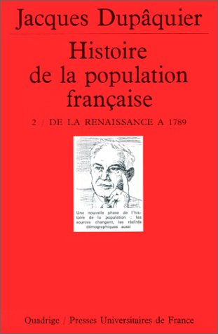 Histoire de la population française. Vol. 2. De la Renaissance à 1789