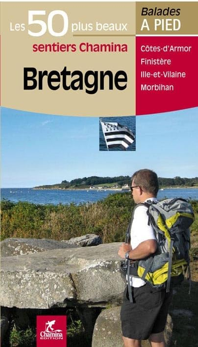 Bretagne : Côtes d'Armor, Finistère, Ille-et-Vilaine, Morbihan
