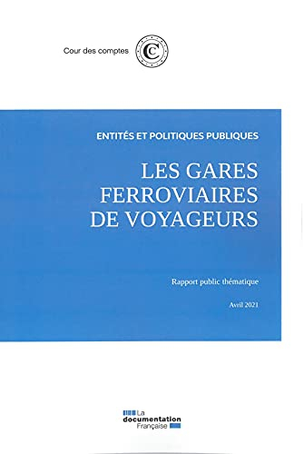 Les gares ferroviaires de voyageurs : rapport public thématique, avril 2021