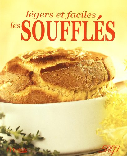 Légers et faciles, les soufflés