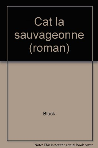 Cat, la sauvageonne