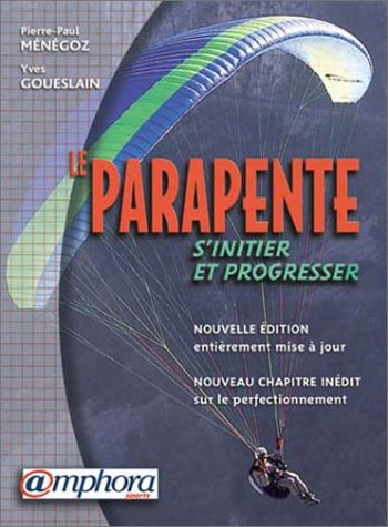 Le parapente : s'initier et progresser