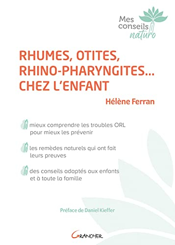 Rhumes, otites, rhino-pharyngites... chez l'enfant : mieux comprendre les troubles ORL pour mieux le