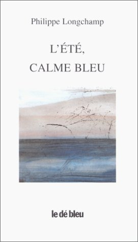 L'été, calme bleu