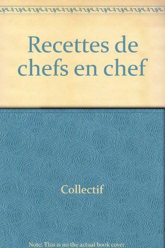 Recettes de chefs en chef