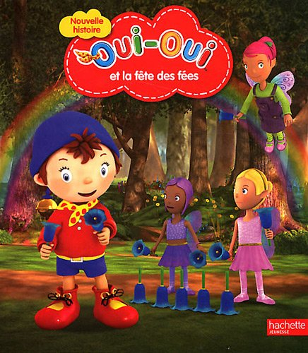 Oui-Oui et la fête des fées