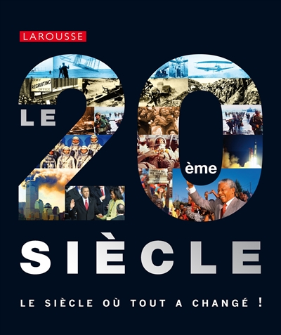 Le 20e siècle : le siècle où tout a changé !