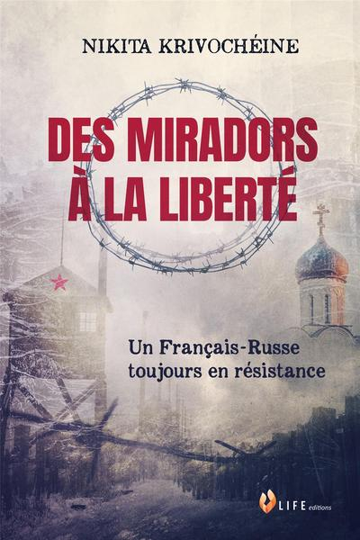 Des miradors à la liberté : un Français-Russe toujours en résistance
