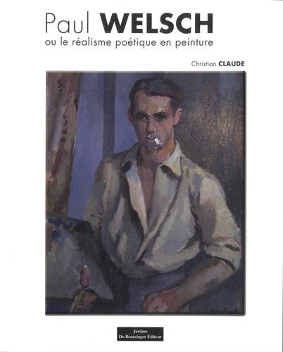 Paul Welsch ou Le réalisme poétique en peinture