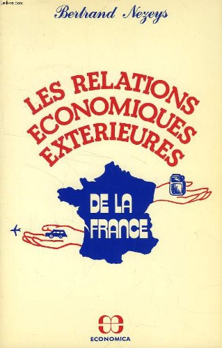 les relations économiques extérieures de la france : commerce, investissements, politique économique