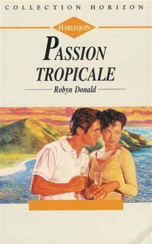 passion tropicale : collection : harlequin horizon n, 1267