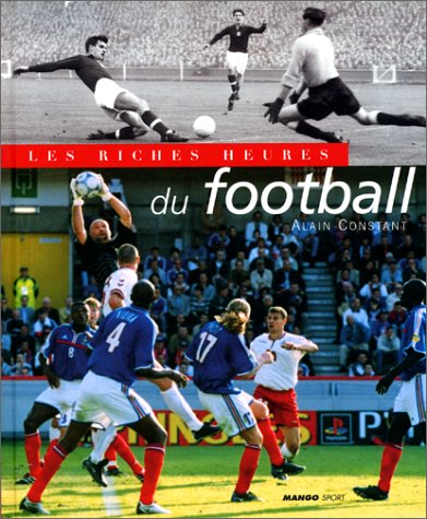 Les riches heures du football