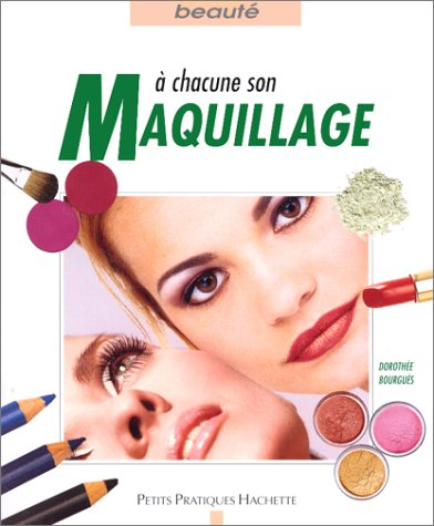 A chacune son maquillage : toutes les techniques pour se maquiller vite et bien