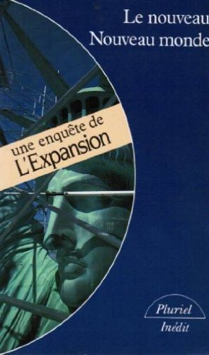 Le Nouveau Nouveau Monde : une enquête de l'Expansion