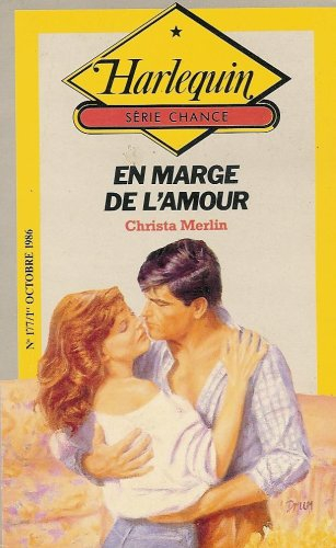en marge de l'amour : collection : harlequin série blanche n, 177
