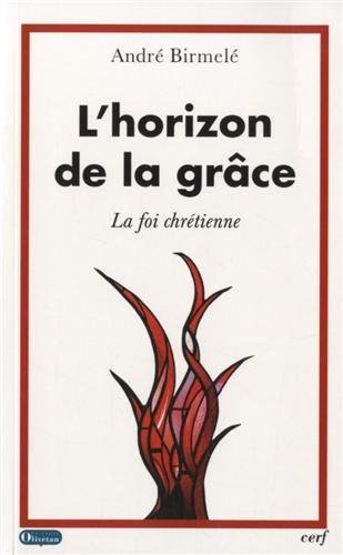 L'horizon de la grâce : la foi chrétienne
