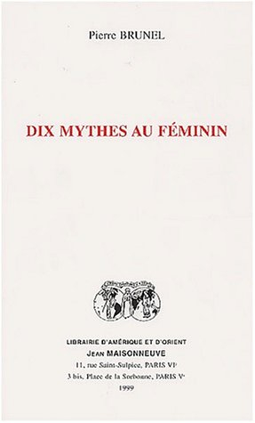 Dix mythes au féminin