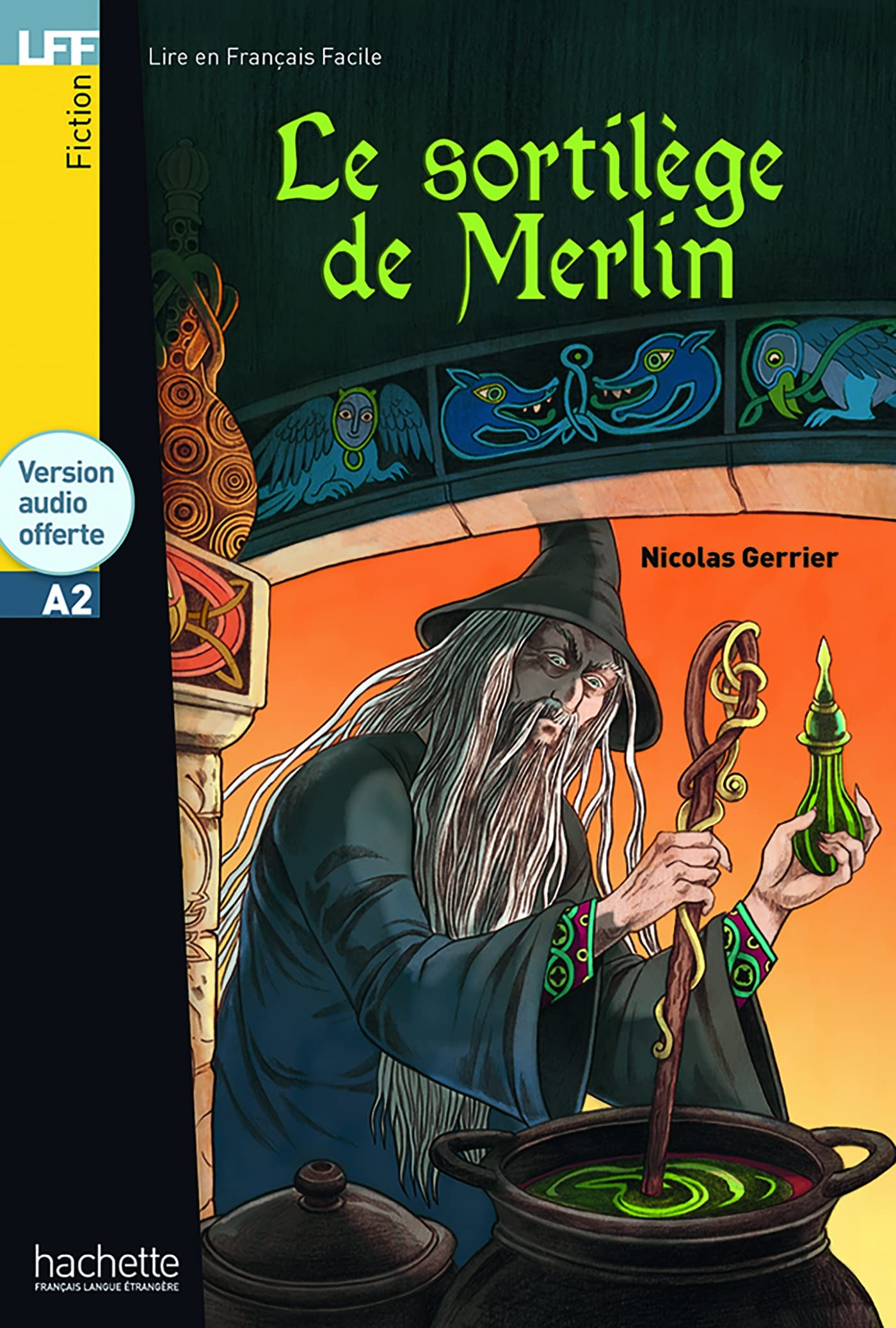Le sortilège de Merlin : A2