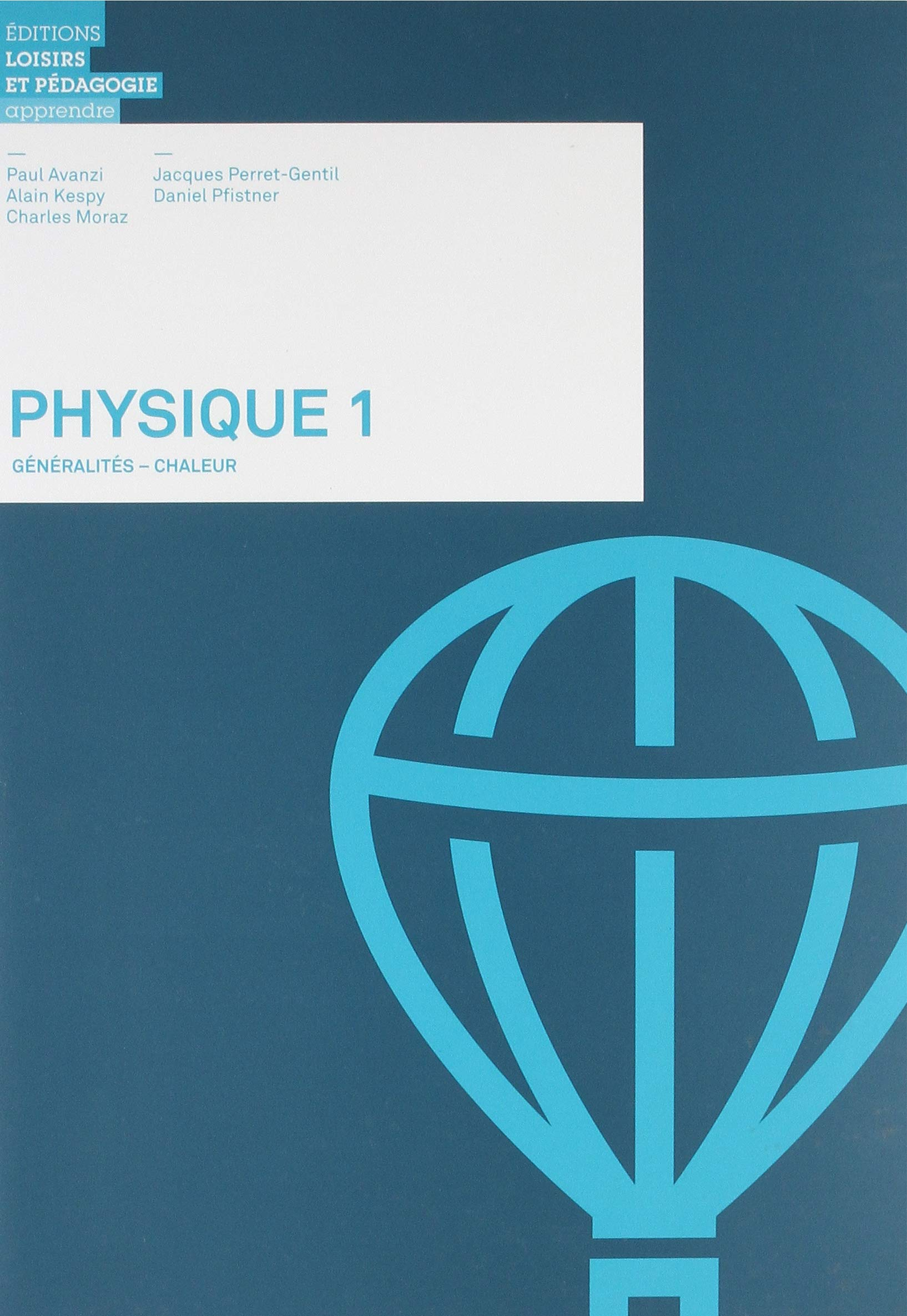 Physique. Vol. 1. Généralités, chaleur