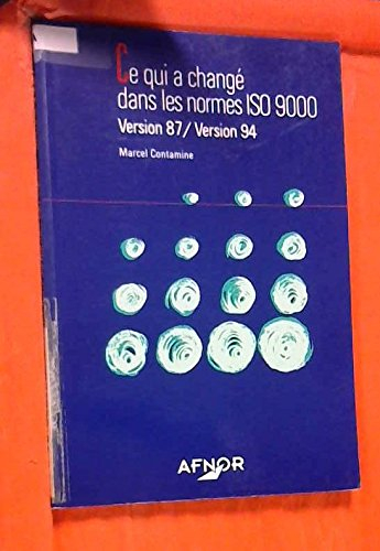 Ce qui a changé dans les normes ISO 9000 : version 87-version 94