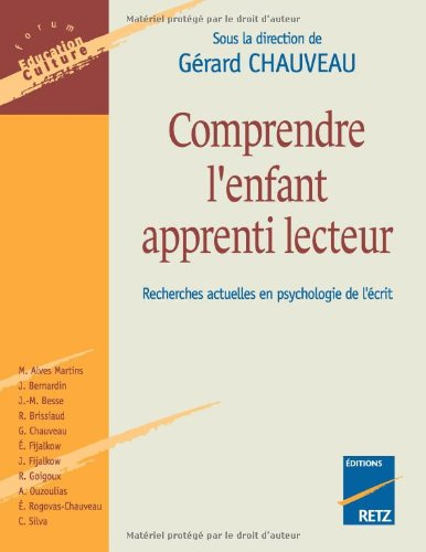 Comprendre l'enfant apprenti lecteur : recherches actuelles en psychologie de l'écrit